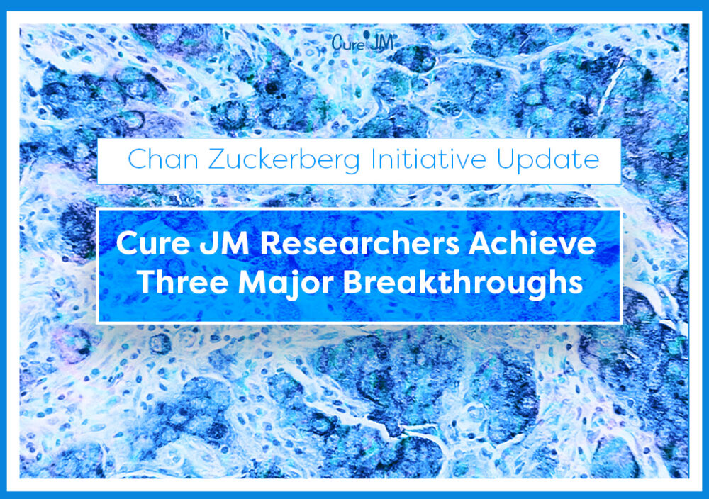 Chan Zuckerberg Initiative Update. Cure JM Partner Researchers Achieve Three Major Breakthroughs